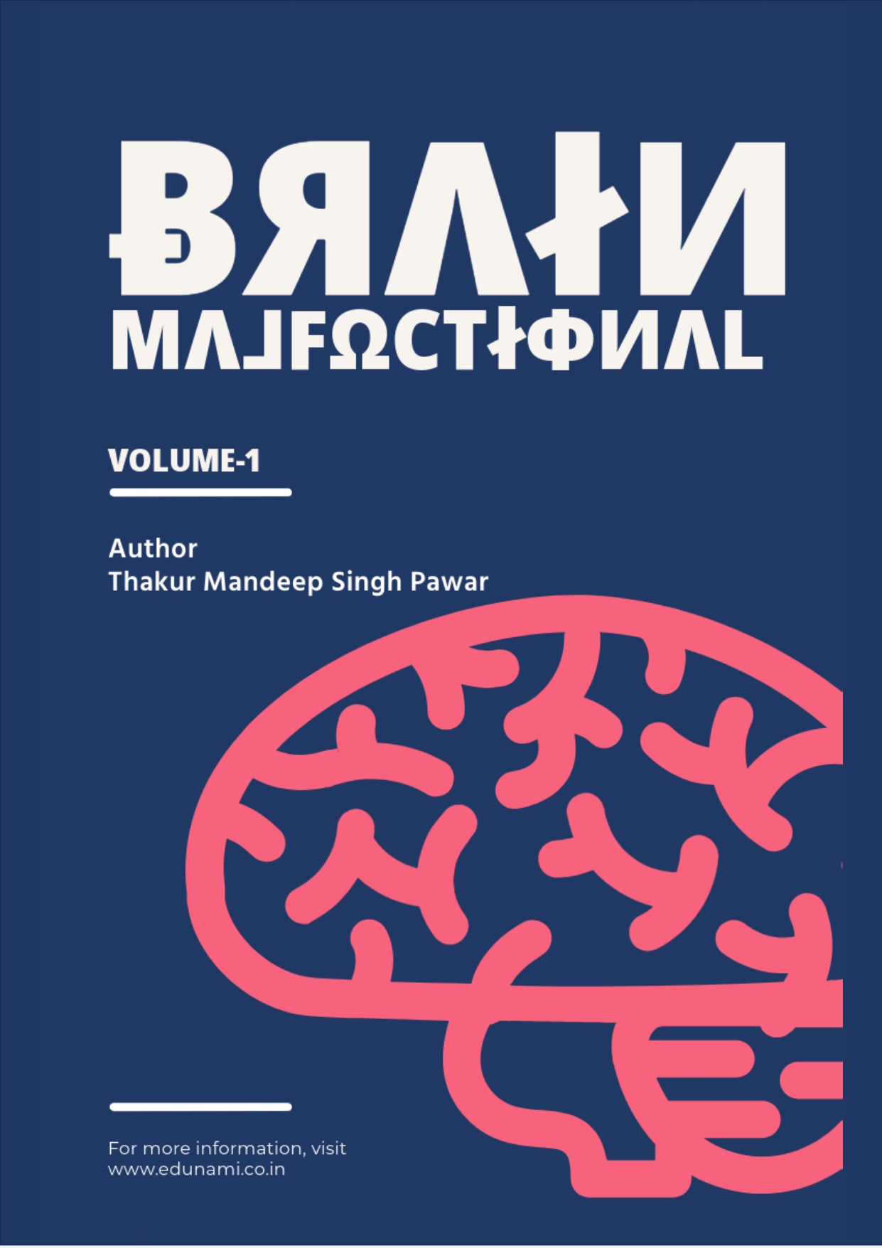 Brain Malfunctional Volume - 1 By Mandeep Singh Pawar